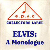 Elvis: A Monologue