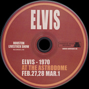 Elvis 1970 - At The Astrodome Feb. 27, 28 Mar. 1 - Elvis Presley Bootleg CD