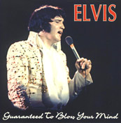 Guaranteed To Blow Your Mind - Elvis Presley Bootleg CD