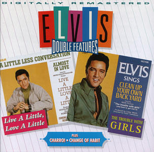 Live A Little, Love A Little / Charro / The Trouble With Girls / Change Of Habit - BMG 07863 66559 2 - EU 1995
