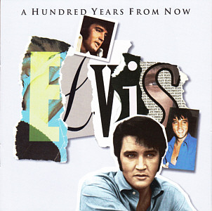 A Hundred Years From Now (Essential Elvis, Vol. 4) - Canada 1998 - CRC BG2-66866  - Elvis Presley CD