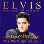 The Wonder Of You - Elvis Presley with the Royal Philharmonic Orchestra - EU 2016 - Sony Legacy 888985362242  - Elvis Presley CD