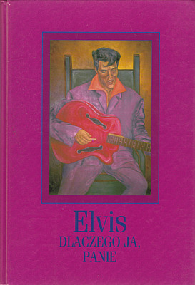 ELVIS Why Me Lord (ELVIS DLACZEGO JA, PANIE) - BMG Poland 1997 - Elvis Presley CD Book