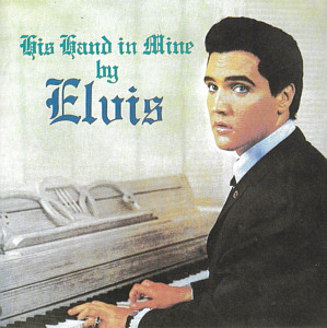 His Hand In Mine - Vol. 34 - BMG Spain 74321 864512 - Elvis Presley El Rey CD Collection