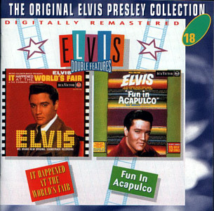 Double Features: It Happend At The World's Fair and Fun In Acapulco -  The Original Elvis Presley Collection Vol. 18 - EU 1996 - BMG SP 5018 - Elvis Presley CD