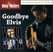 Goodbye Elvis - Will Tura - Fanclub CDs - Elvis Presley CD