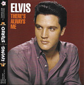 There's Always Me - Flaming Star FS-011 - Elvis Presley Fanclub CD