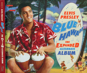 Blue Hawaii - The Expanded Alternate Album - Memphis Recording Service (MRS) - Elvis Presley CD