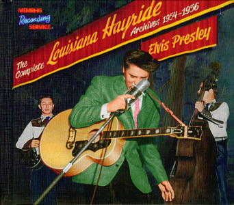 The Complete Louisana Hayride Archives 1954 - 1956 - Memphis Recording Service (MRS) - Elvis Presley CD