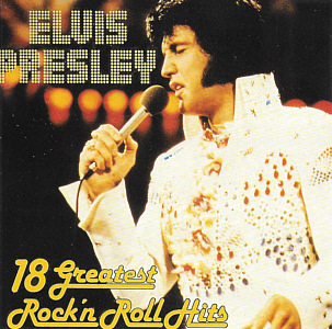 18 Greatest Rock 'n Roll Hits (Caravelle ST 9018) - Elvis Presley Various CDs