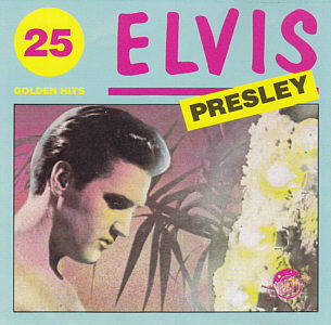 25 Golden Hits - Elvis Presley Various CDs