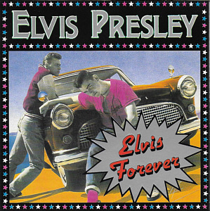 Elvis Forever - AlphaRecord CD AR 7027 - Elvis Presley Various CDs