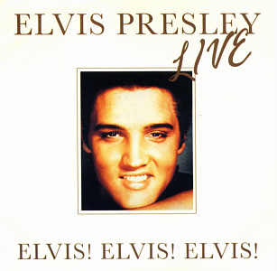 Elvis Presley Live - Elvis! Elvis! Elvis - 1995 - Start Entertainment - Elvis Presley Various CDs