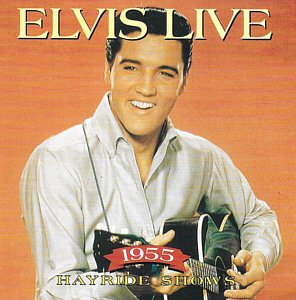 Elvis Live 1955 - Hayride Shows (AVM AVM-092) - Elvis Presley Various CDs