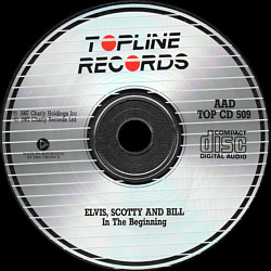 Elvis Scotty & Bill - In The Beginning  - Elvis Presley Various CDs