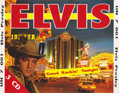 Good Rocking Tonight (Universe UN 7001 - 3 CD Set) - Elvis Presley Various CDs