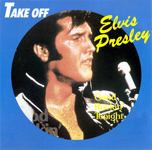 Good Rockin' Tonight (Take Off) - Elvis Presley Various CDs