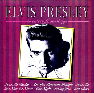 Greatest Love Songs - Elvis Presley Various CDs