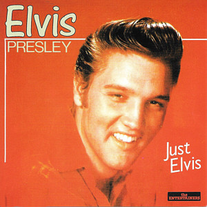Just Elvis (The Entertainers) Swiss 1987 - Elvis Presley Various CDs