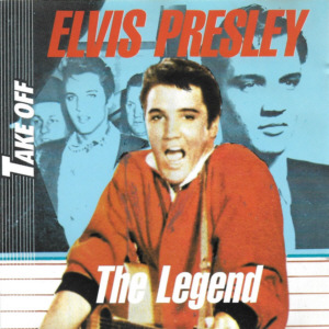 The Legend (Take Off - Germany) - Elvis Presley Various CDs