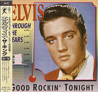 Through The Years Vol. 1  Good Rockin' Tonight - Elvis Presley Various CDs