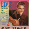 Elvis Presley Various CDs Through The Years Vol. 2 Anyway You Want Me - Elvis Presley Various CDs