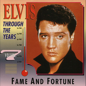 Through The Years Vol. 7  Fame And Fortune - Elvis Presley Various CDs