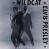 Wildcat - Elvis Presley Various CDs