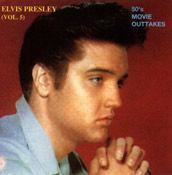 50's Movies Outtakes (Elvis Presley Vol.5) - Elvis Presley Bootleg CD