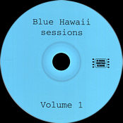 Blue Hawaii Sessions Vol.1 - Elvis Presley Bootleg CD