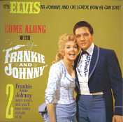 "Come Along" with Frankie & Johnny - Elvis Presley Bootleg CD