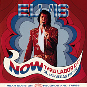 Elvis Now Thru Labor Day 1972 (LP/CD) - Elvis Presley Bootleg CD