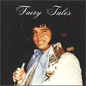 Fairy Tales - Elvis Presley Bootleg CD