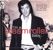 I'm a Steamroller Baby - Elvis Presley Bootleg CD