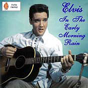 In The Early Morning Rain - Elvis Presley Bootleg CD