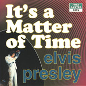 It's A Matter Of Time - Elvis Presley Bootleg CD