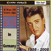 It Was 50 Years Ago - Elvis In Germany - Elvis Presley Bootleg CD