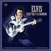 Keep The Fire Burning - Elvis Presley Bootleg CD