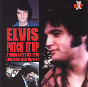 Patch It Up - Studio Acetates 1970 + Live Rareties 1970-77 - Elvis Presley Bootleg CD