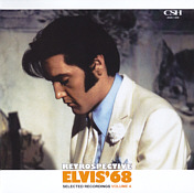 Retrospective Elvis '68 - Selected Recordings - Volume 4 -  Elvis Presley Bootleg CD