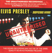 Suspicious Minds - Unauthorised  - Elvis Presley Bootleg CD