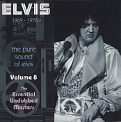 Elvis: 1969 - 1976 - The Pure Sound Of Elvis - Elvis Presley Bootleg CD