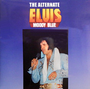 The Alternate Moody Blue - Elvis Presley Bootleg CD