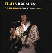 The Soundboard Series Volume 3 (LP/CD) - Elvis Presley Bootleg CD - Elvis Presley Bootleg CD