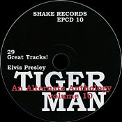 Tiger Man , An Alternate Anthology Vol.10- Elvis Presley Bootleg CD