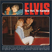 Too Hot To Handle - Elvis Presley Bootleg CD