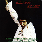 What Now My Love - Elvis Presley Bootleg CD