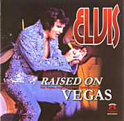 Raised on Vegas  - Elvis Presley Bootleg CD