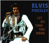 Let Me Take You Home (LP/CD) - Elvis Presley Bootleg CD