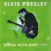 Bossa Nova Baby - Elvis Presley Promo CDR